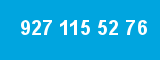 927 115 52 76